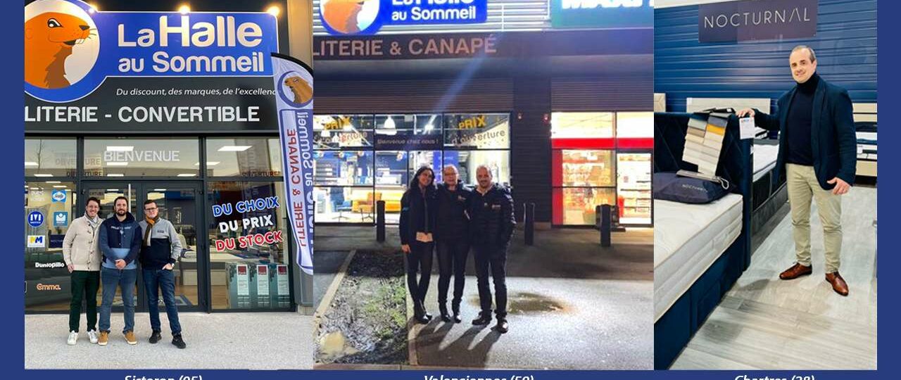 La Halle au Sommeil commence l’année 2023 en beauté avec 3 ouvertures successives