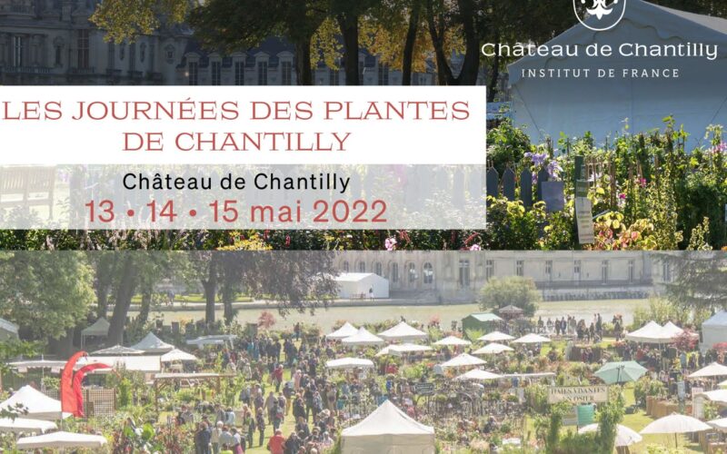 Les Journées des Plantes de chantilly sont de retour au Château de Chantilly les 13 • 14 • 15 mai 2022 !