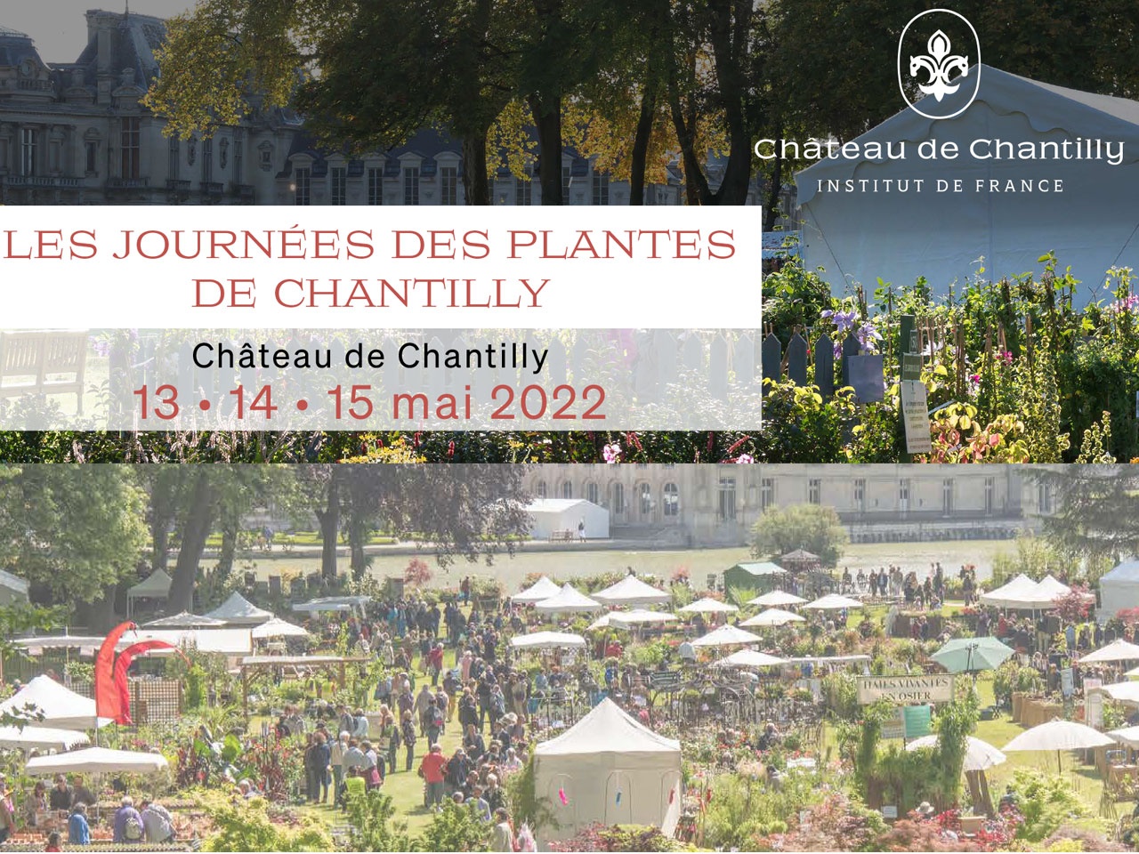 Les Journées des Plantes de chantilly sont de retour au Château de Chantilly les 13 • 14 • 15 mai 2022 !