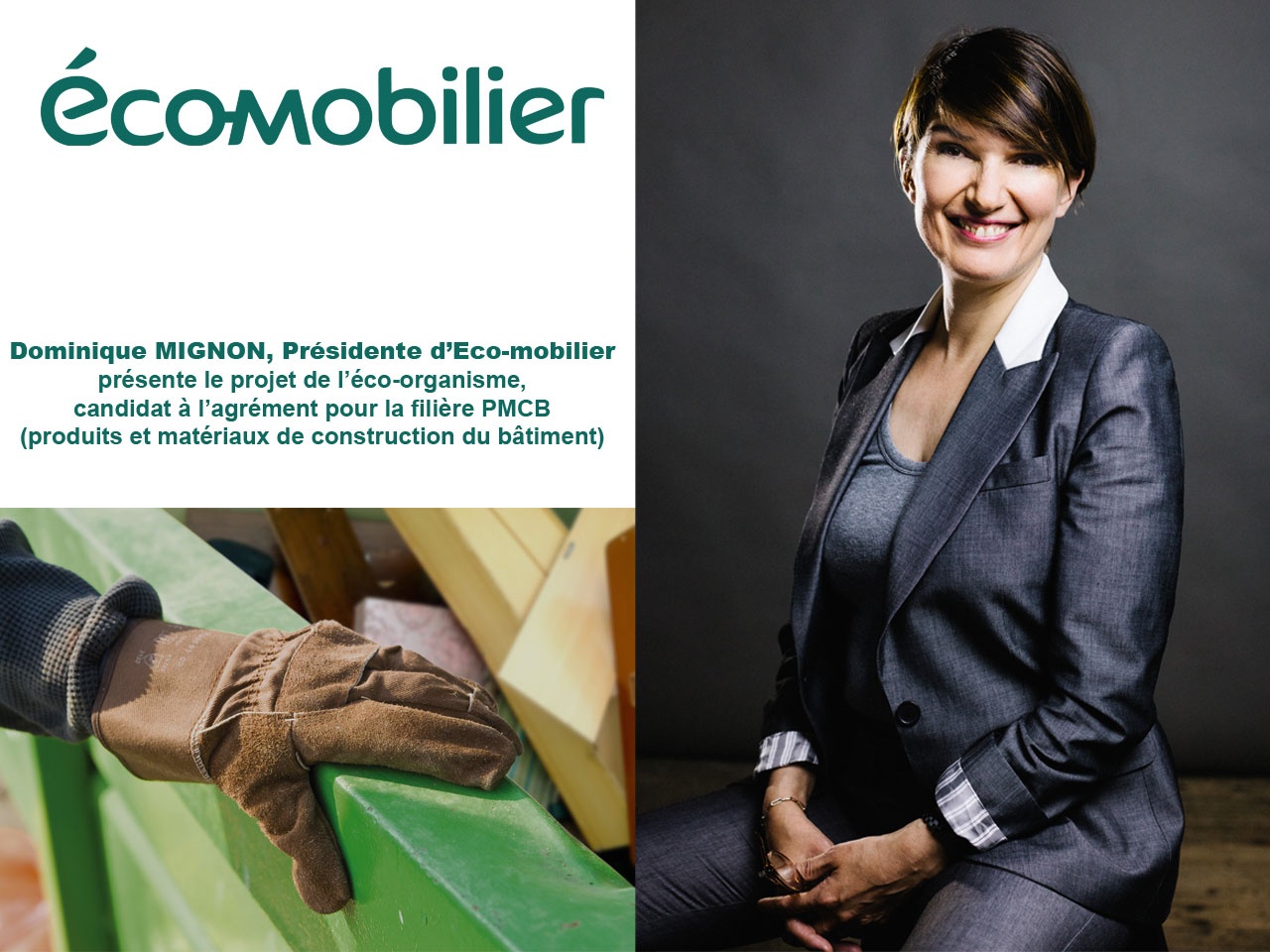 Dominique Mignon, Présidente d’Eco-mobilier, présente le projet de l’éco-organisme, candidat à l’agrément pour la filière PMCB (produits et matériaux de construction du bâtiment)