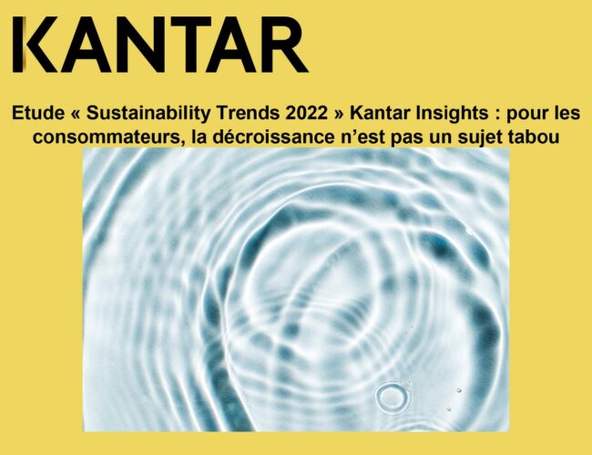 Kantar Insights : Pour les consommateurs, la décroissance n’est pas un sujet tabou !