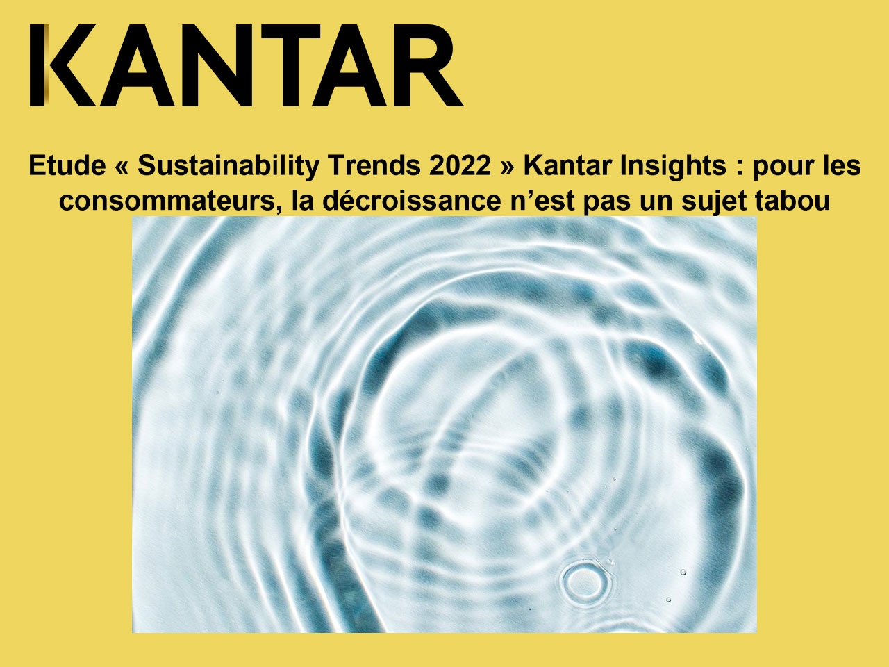 Kantar Insights : Pour les consommateurs, la décroissance n’est pas un sujet tabou !