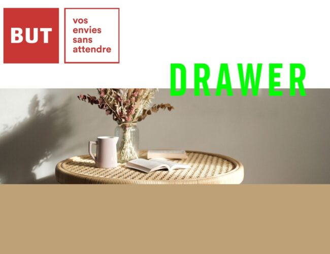 BUT, FAIT L’ACQUISITION DE DRAWER, DISTRIBUTEUR EN LIGNE DE MOBILIER ET OBJETS DE DECORATION DESIGN
