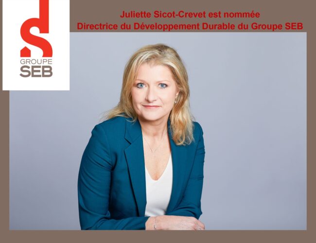 Le Groupe SEB présente Juliette Sicot-Crevet, nommée Directrice du Développement Durable du Groupe