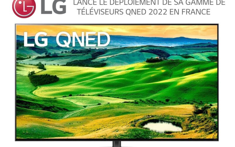 LG LANCE LE DÉPLOIEMENT DE SA GAMME DE  TÉLÉVISEURS QNED 2022 EN FRANCE