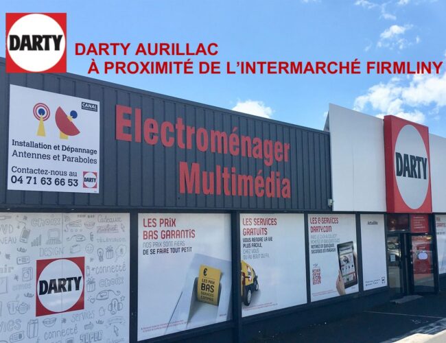 DARTY AURILLAC S’EST INSTALLÉ  À PROXIMITÉ DE L’INTERMARCHÉ FIRMLINY (15)