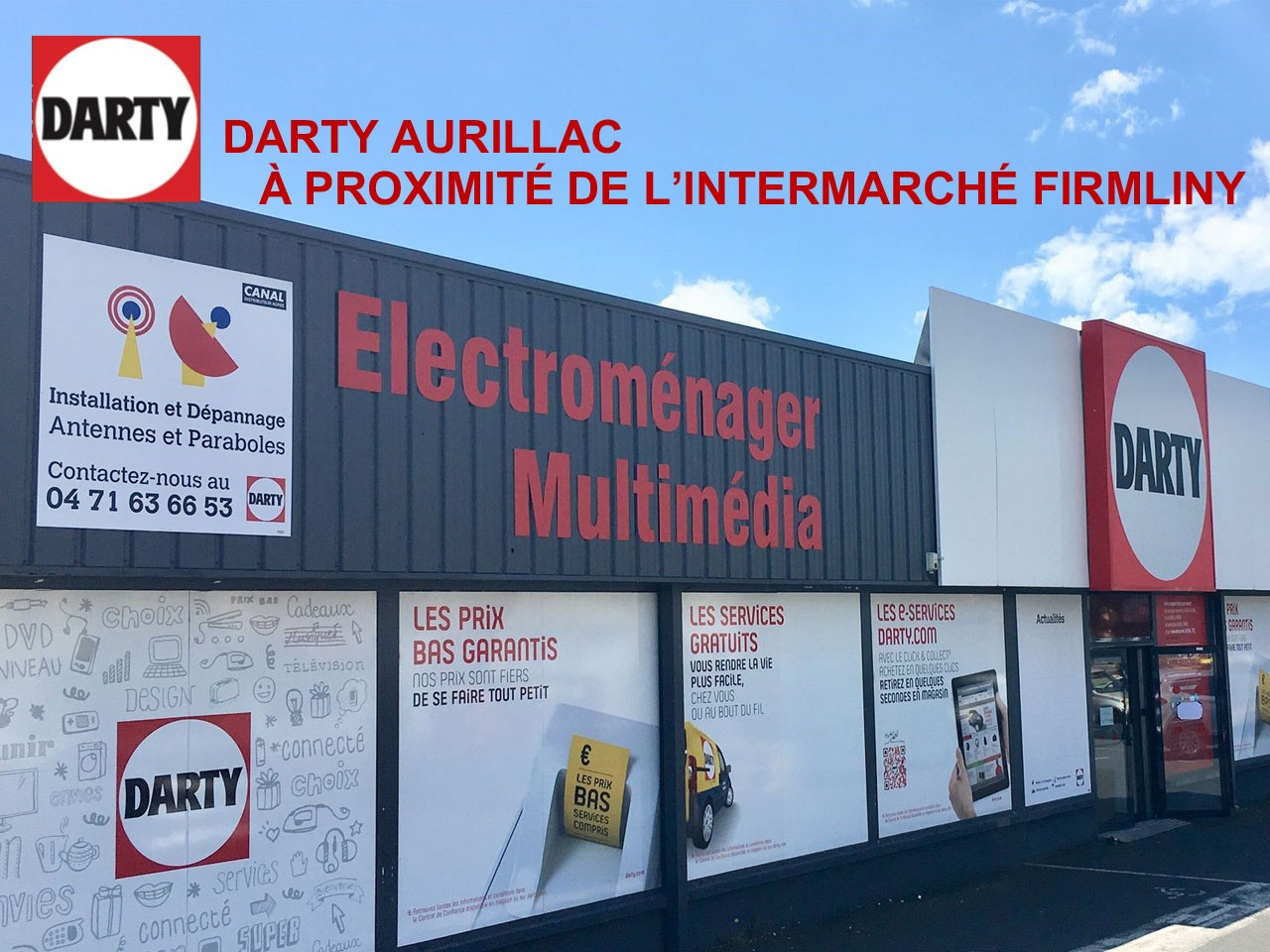 DARTY AURILLAC S’EST INSTALLÉ  À PROXIMITÉ DE L’INTERMARCHÉ FIRMLINY (15)