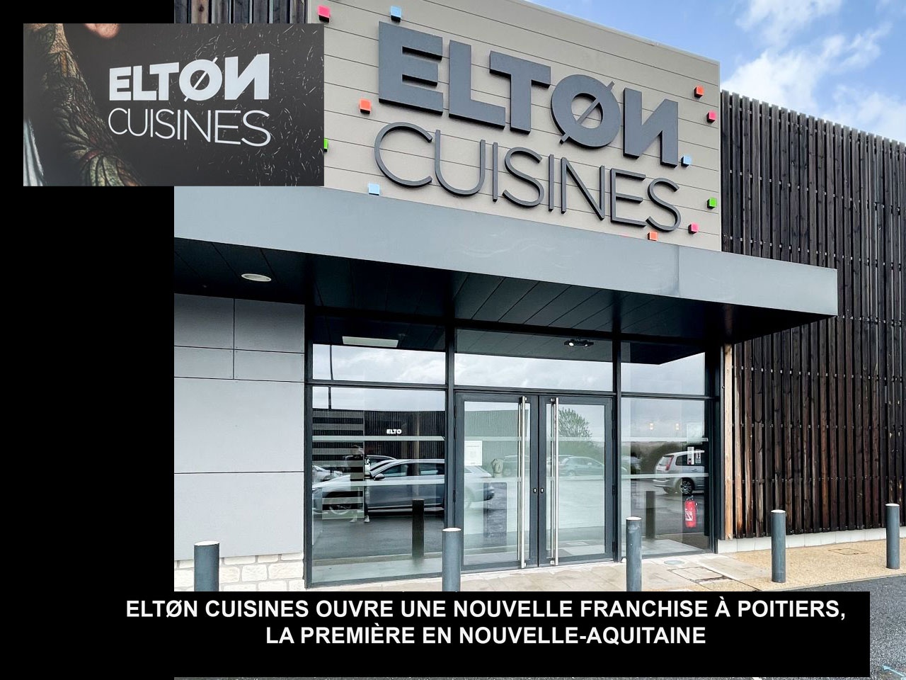 ELTØN CUISINES OUVRE DEUX NOUVELLES FRANCHISES À POITIERS ET CHAMPAGNE-AU-MONT-D’OR