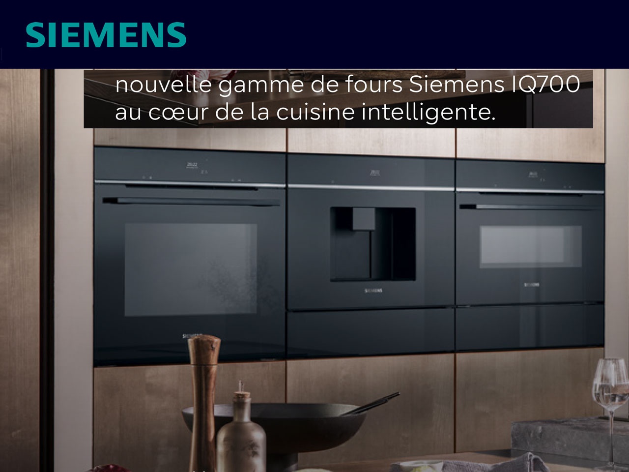 La nouvelle gamme de fours Siemens IQ700 au cœur de la cuisine  intelligente. - Univers Habitat