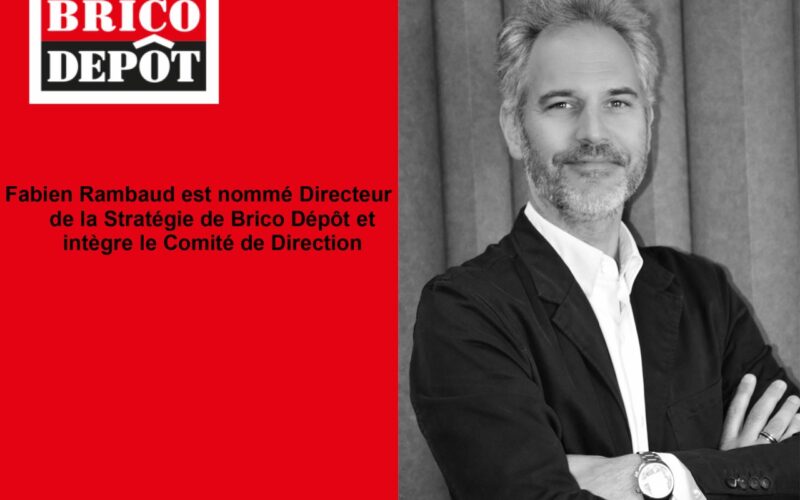 Brico Dépôt nomme Fabien Rambaud Directeur de la Stratégie et l’intègre au Comité de Direction