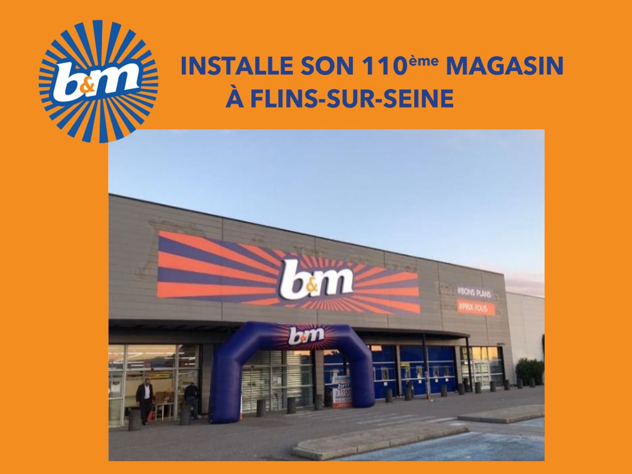 B&M INSTALLE SON 110ème MAGASIN À FLINS-SUR-SEINE