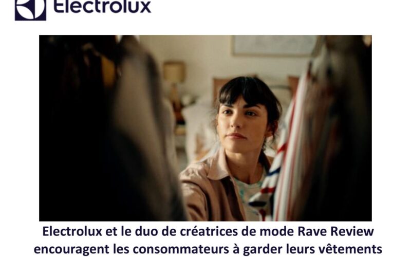 Electrolux et le duo de créatrices de mode Rave Review  encouragent les consommateurs à garder leurs vêtements  plus longtemps.