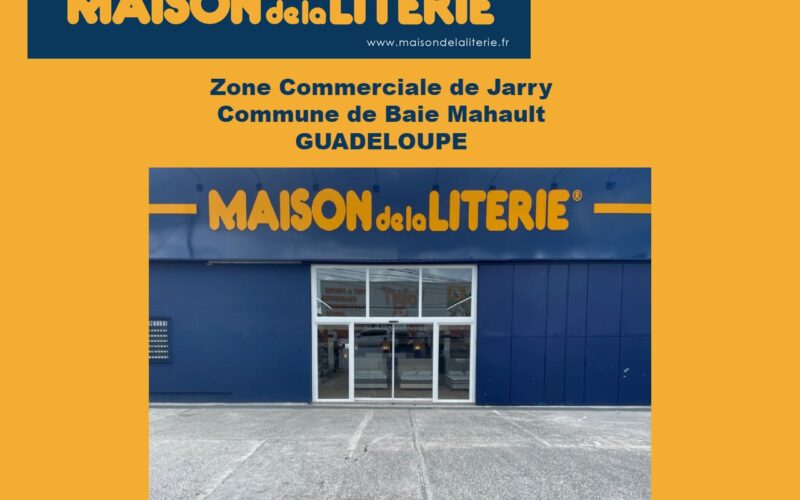 Le Groupe Maison de la Literie boucle avec la « Guada » son maillage dans les DOM TOM.
