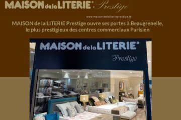 MAISON de la LITERIE Prestige ouvre ses portes à Beaugrenelle, porté par le groupe Spacial !
