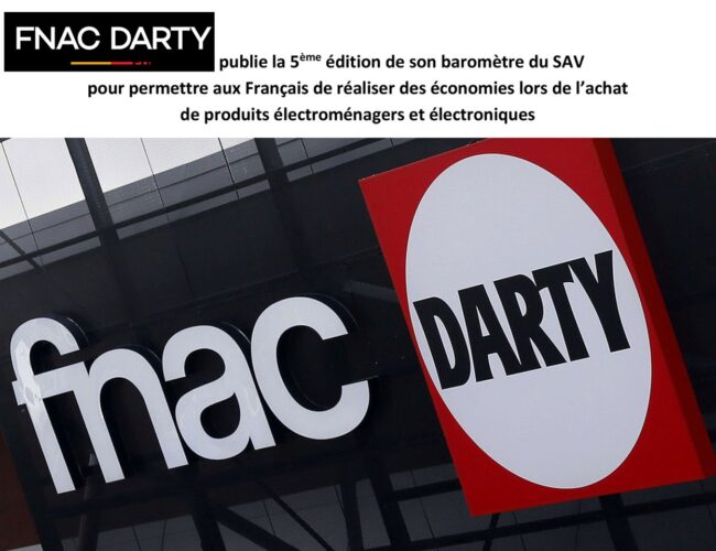 Fnac Darty publie la 5ème édition de son baromètre du SAV :Un outil d’information de référence pour le grand public !