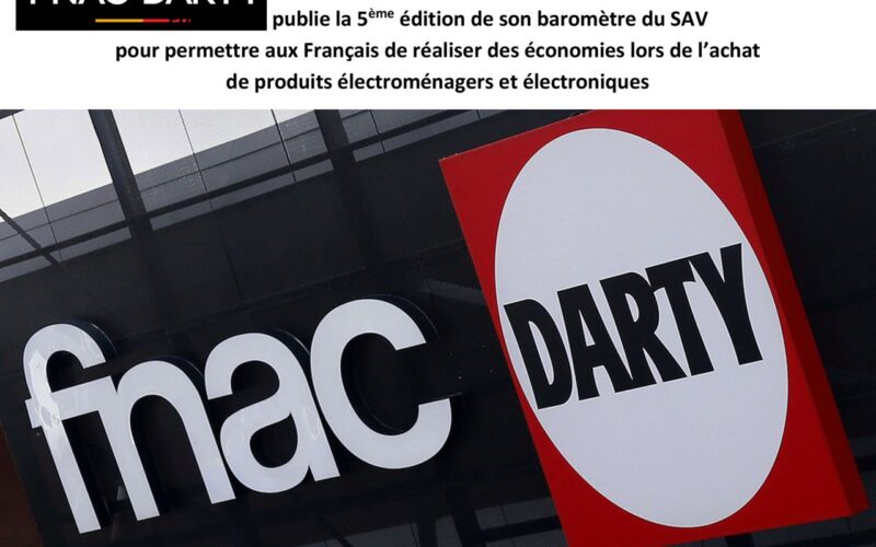 Fnac Darty publie la 5ème édition de son baromètre du SAV :Un outil d’information de référence pour le grand public !