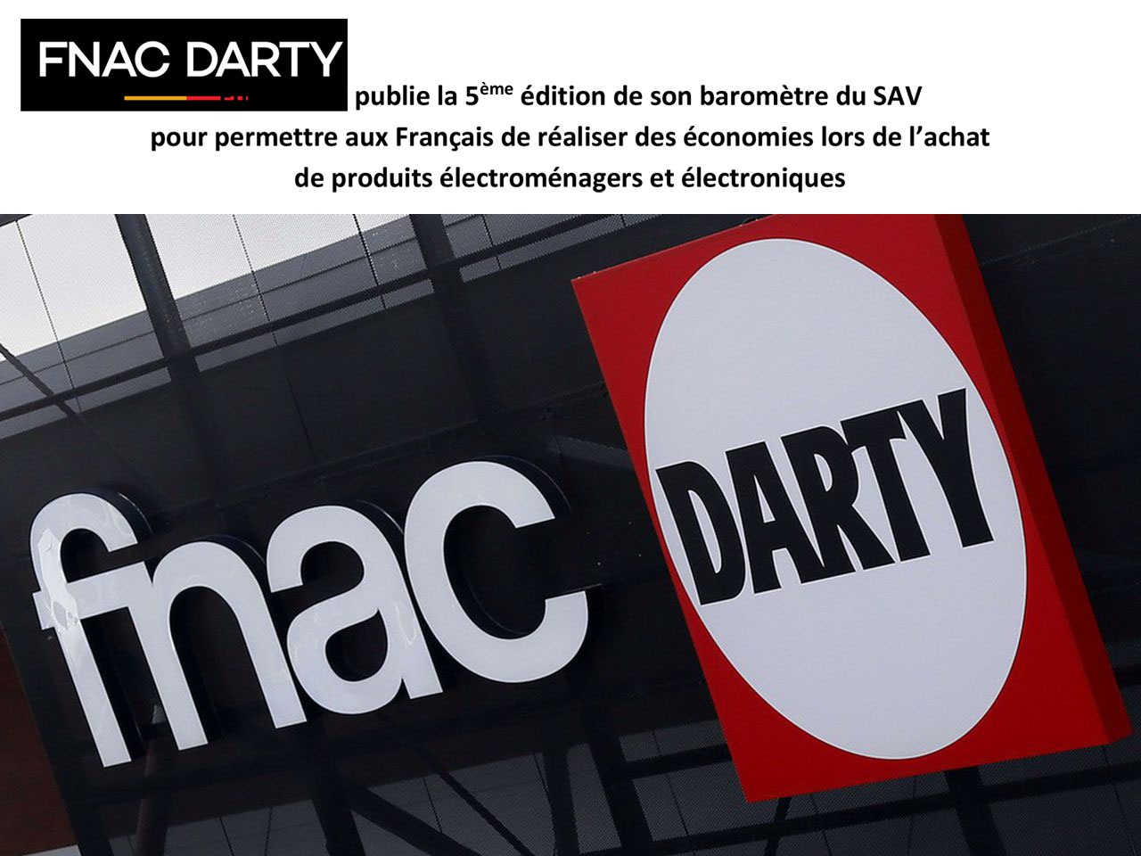 Fnac Darty publie la 5ème édition de son baromètre du SAV :Un outil d’information de référence pour le grand public !