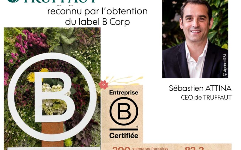 TRUFFAUT engagé, est reconnu par l’obtention du label B Corp