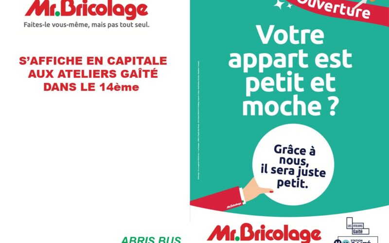 MR.BRICOLAGE S’AFFICHE EN CAPITALE