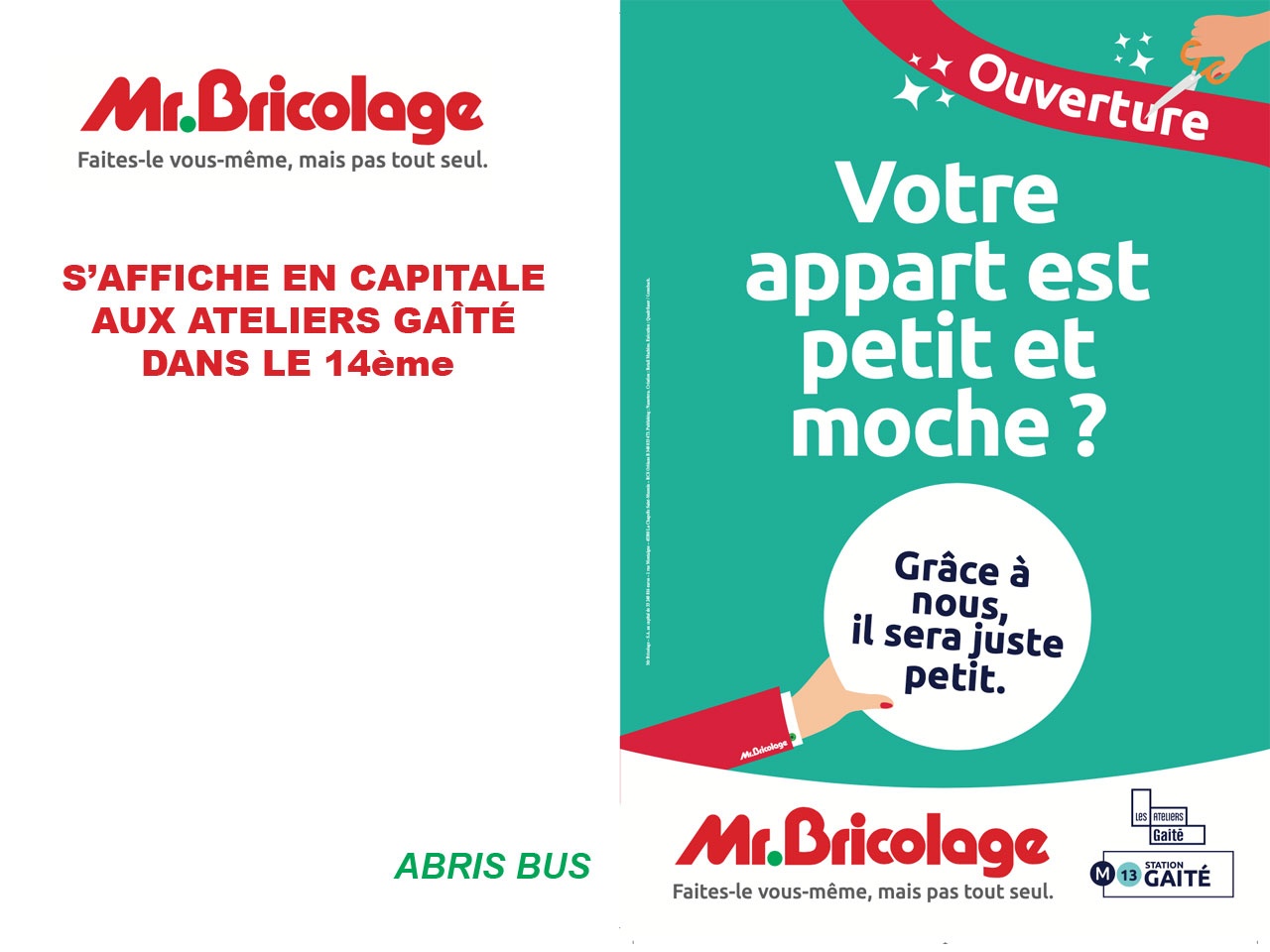 MR.BRICOLAGE S’AFFICHE EN CAPITALE