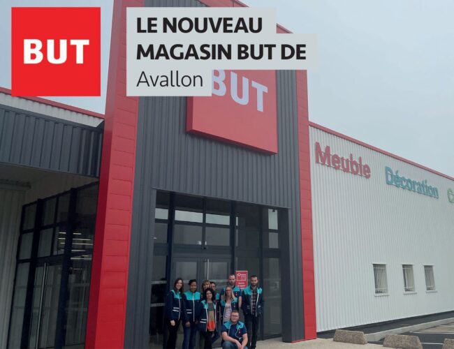 LE NOUVEAU  MAGASIN BUT DE AVALLON A OUVERT LE 18 OCTOBRE 2022
