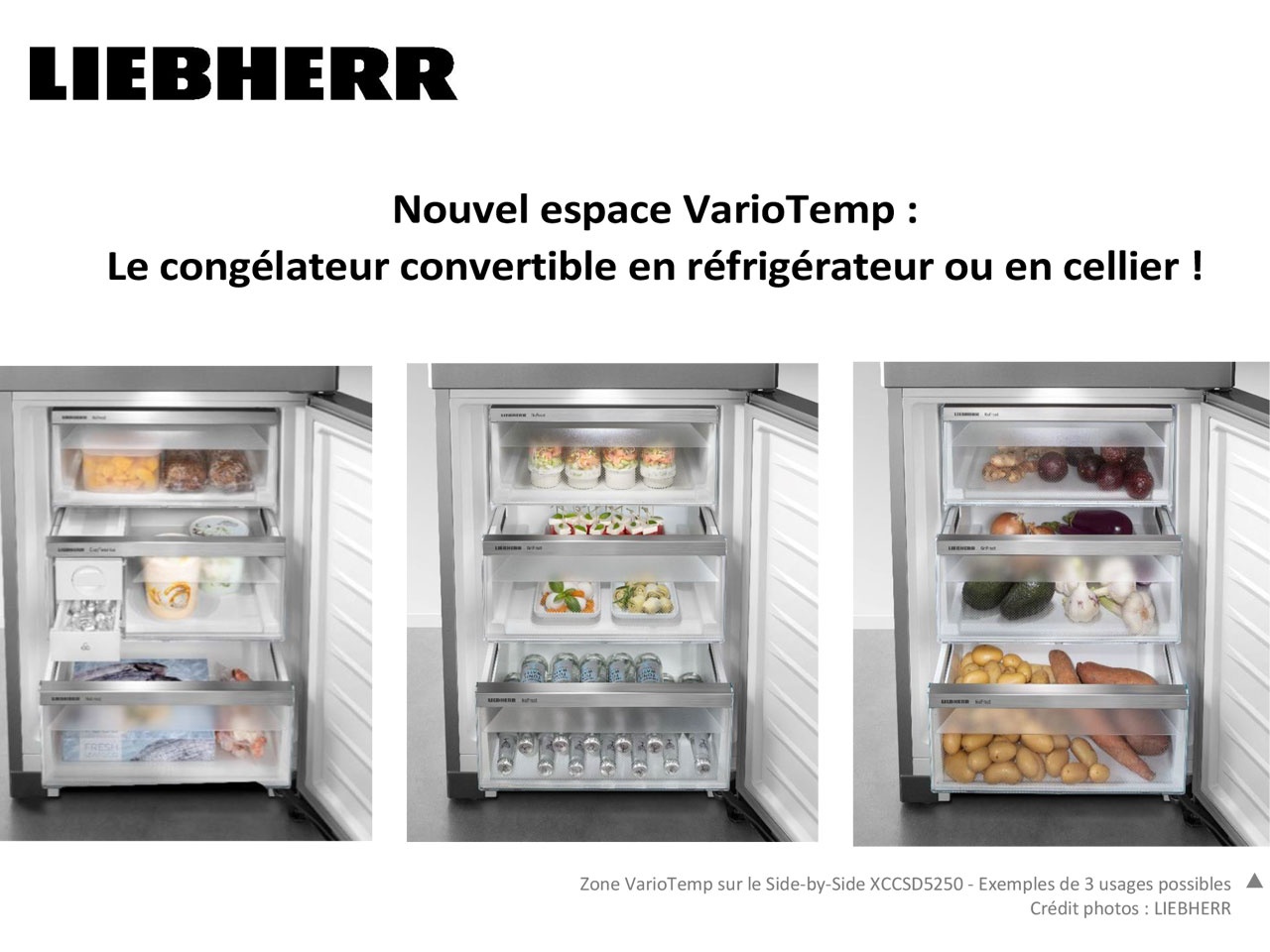 LIEBHERR AVEC SON NOUVEL ESPACE  VarioTemp, CONVERTIT LE CONGÉLATEUR EN RÉFRIGÉRATEUR OU CELLIER !