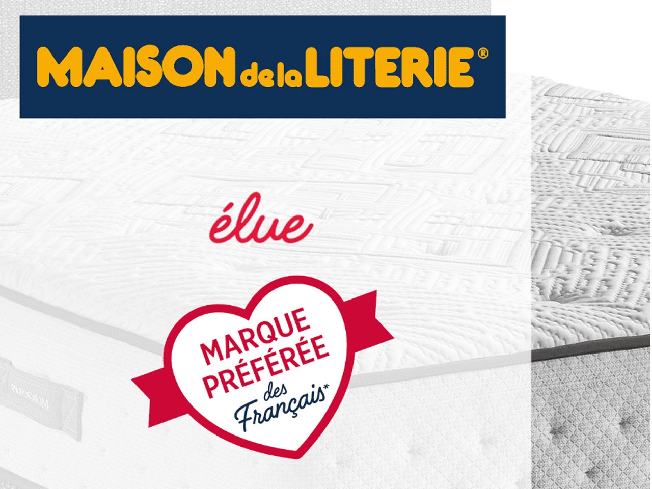 MAISON DE LA LITERIE EST ÉLUE MARQUE PRÉFÉRÉE DES FRANÇAIS DANS LA CATÉGORIE  « ENSEIGNES DE LITERIE » !