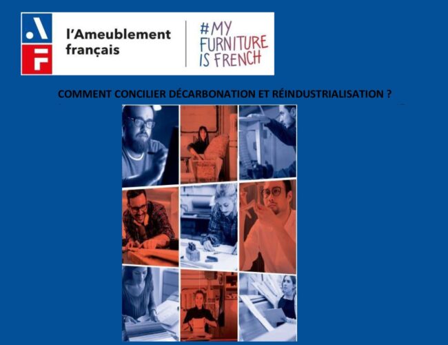 L’Ameublement français : COMMENT CONCILIER DÉCARBONATION ET RÉINDUSTRIALISATION ?