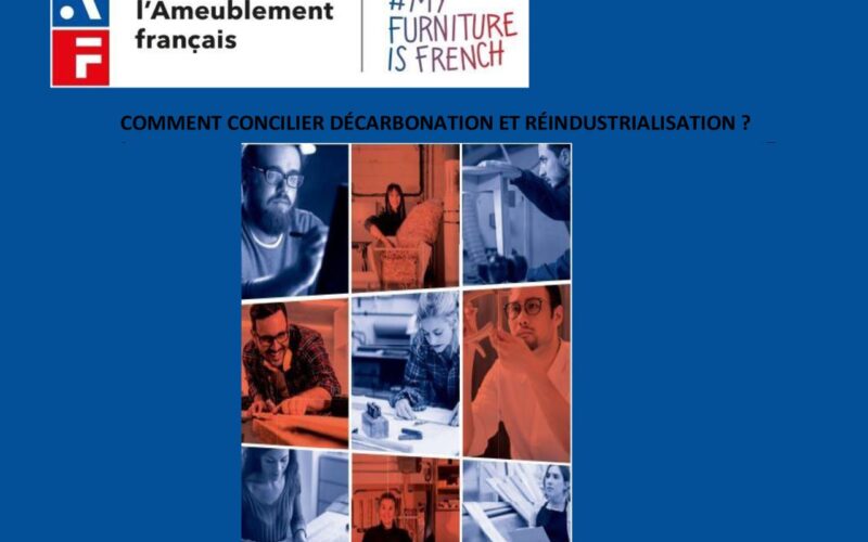 L’Ameublement français : COMMENT CONCILIER DÉCARBONATION ET RÉINDUSTRIALISATION ?