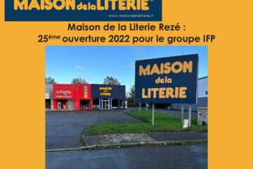 Maison de la Literie Rezé :  25ème ouverture 2022 pour le groupe IFP