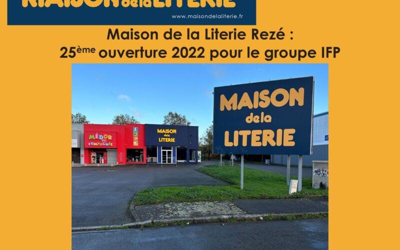 Maison de la Literie Rezé :  25ème ouverture 2022 pour le groupe IFP