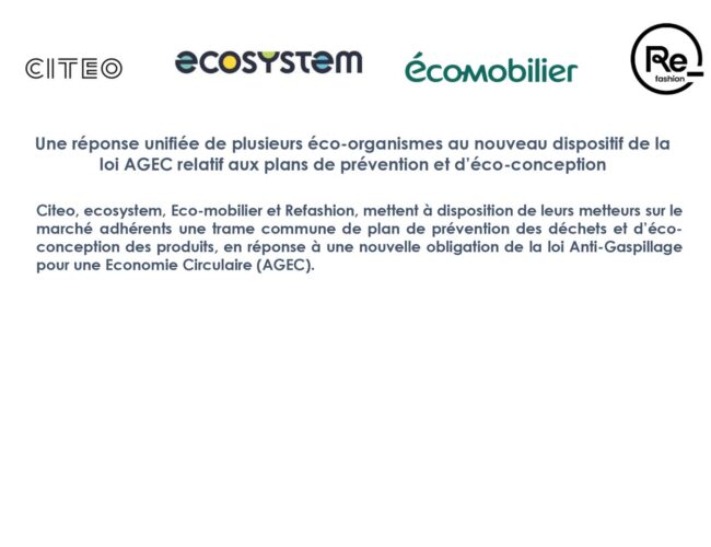 Citeo, ecosystem, Eco-mobilier et Refashion : Une réponse unifiée au nouveau dispositif de la  loi AGEC relatif aux plans de prévention et d’éco-conception