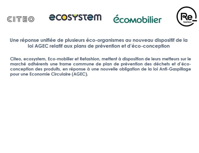 Citeo, ecosystem, Eco-mobilier et Refashion : Une réponse unifiée au nouveau dispositif de la  loi AGEC relatif aux plans de prévention et d’éco-conception