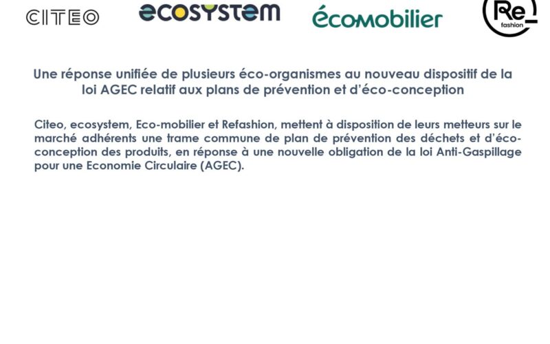 Citeo, ecosystem, Eco-mobilier et Refashion : Une réponse unifiée au nouveau dispositif de la loi AGEC relatif aux plans de prévention et d’éco-conception