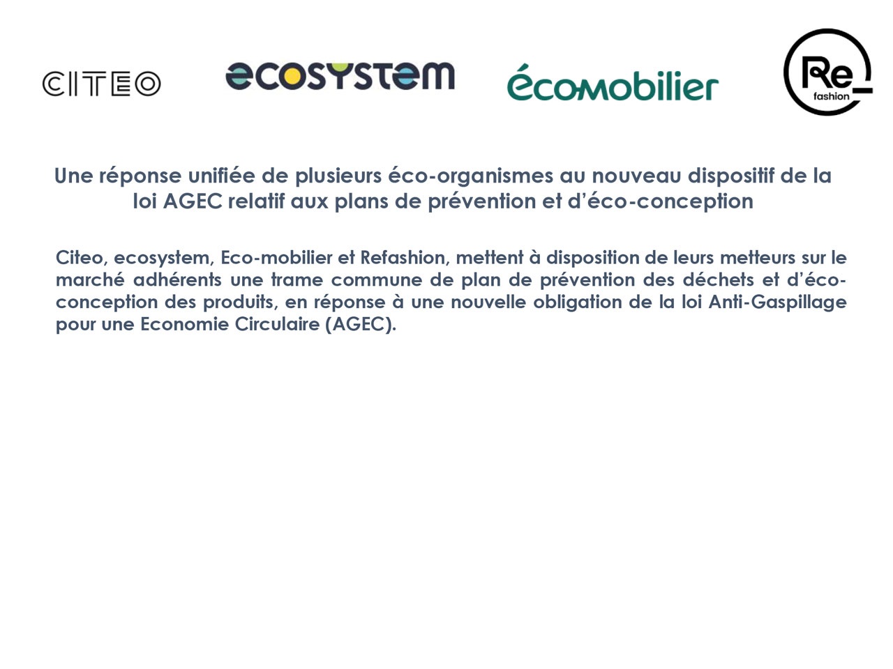 Citeo, ecosystem, Eco-mobilier et Refashion : Une réponse unifiée au nouveau dispositif de la  loi AGEC relatif aux plans de prévention et d’éco-conception