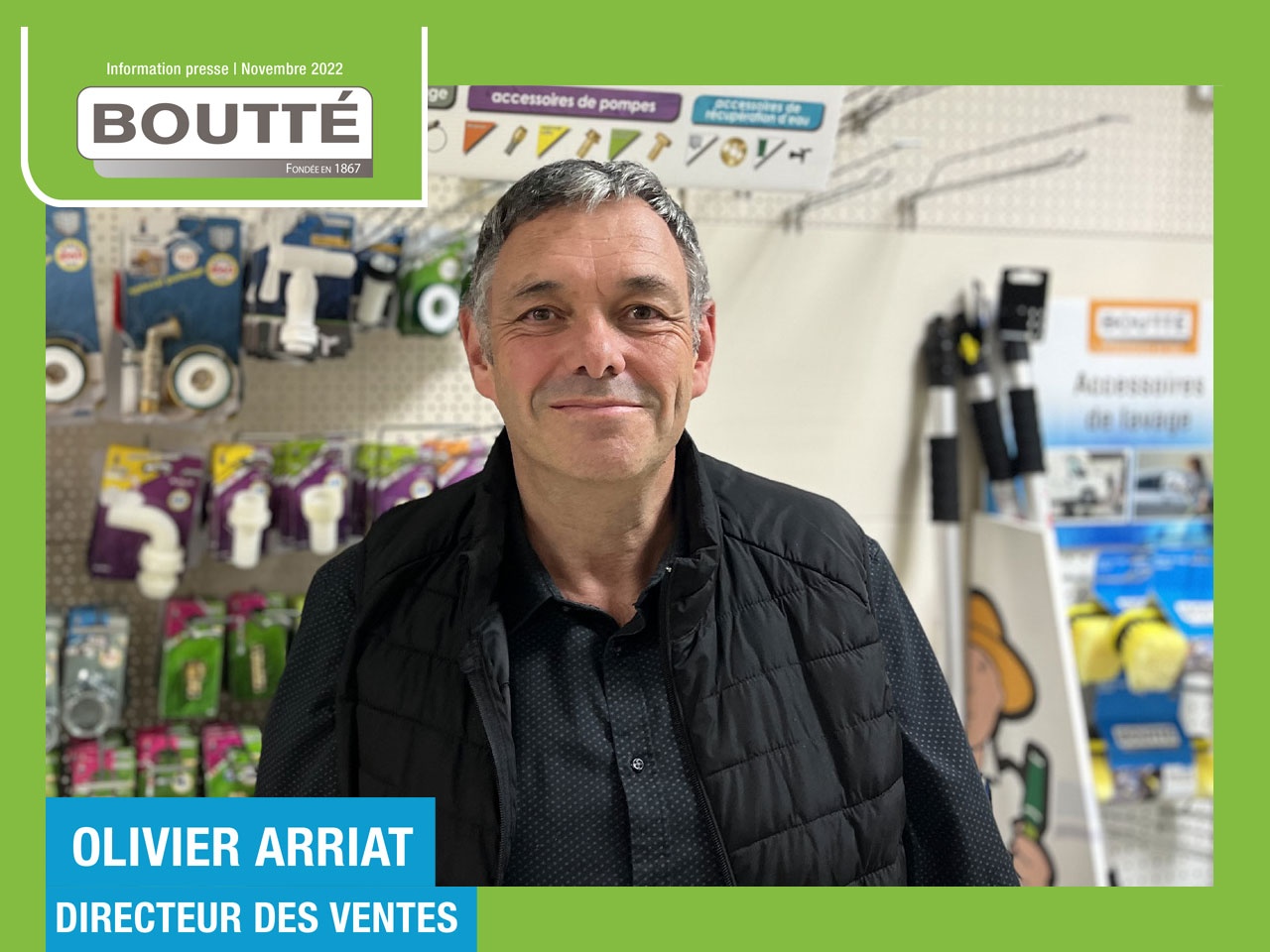 LA SOCIÉTÉ BOUTTÉ ANNONCE L’ARRIVÉE D’OLIVIER ARRIAT POUR ASSURER LA FONCTION DE DIRECTEUR DES VENTES