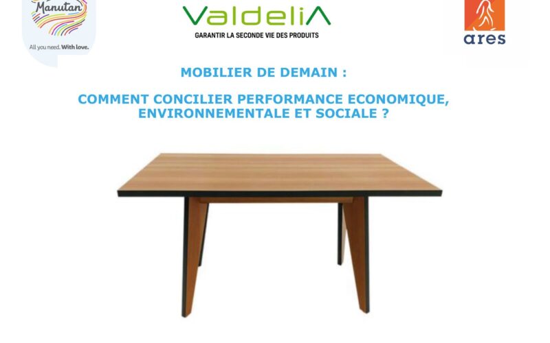 GROUPE MANUTAN : MOBILIER DE DEMAIN :  COMMENT CONCILIER PERFORMANCE ECONOMIQUE,  ENVIRONNEMENTALE ET SOCIALE ?