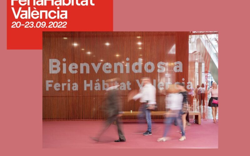 FERIA HÁBITAT VALENCIA, UN SALON GRAND FORMAT  À FORT POUVOIR D’ATTRACTION !