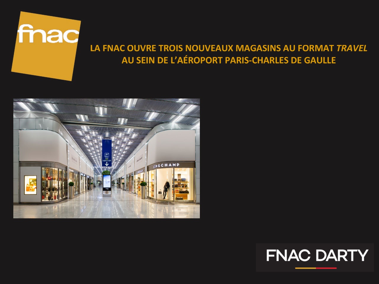 LA FNAC OUVRE TROIS NOUVEAUX MAGASINS AU FORMAT TRAVEL AU SEIN DE L’AÉROPORT PARIS-CHARLES DE GAULLE