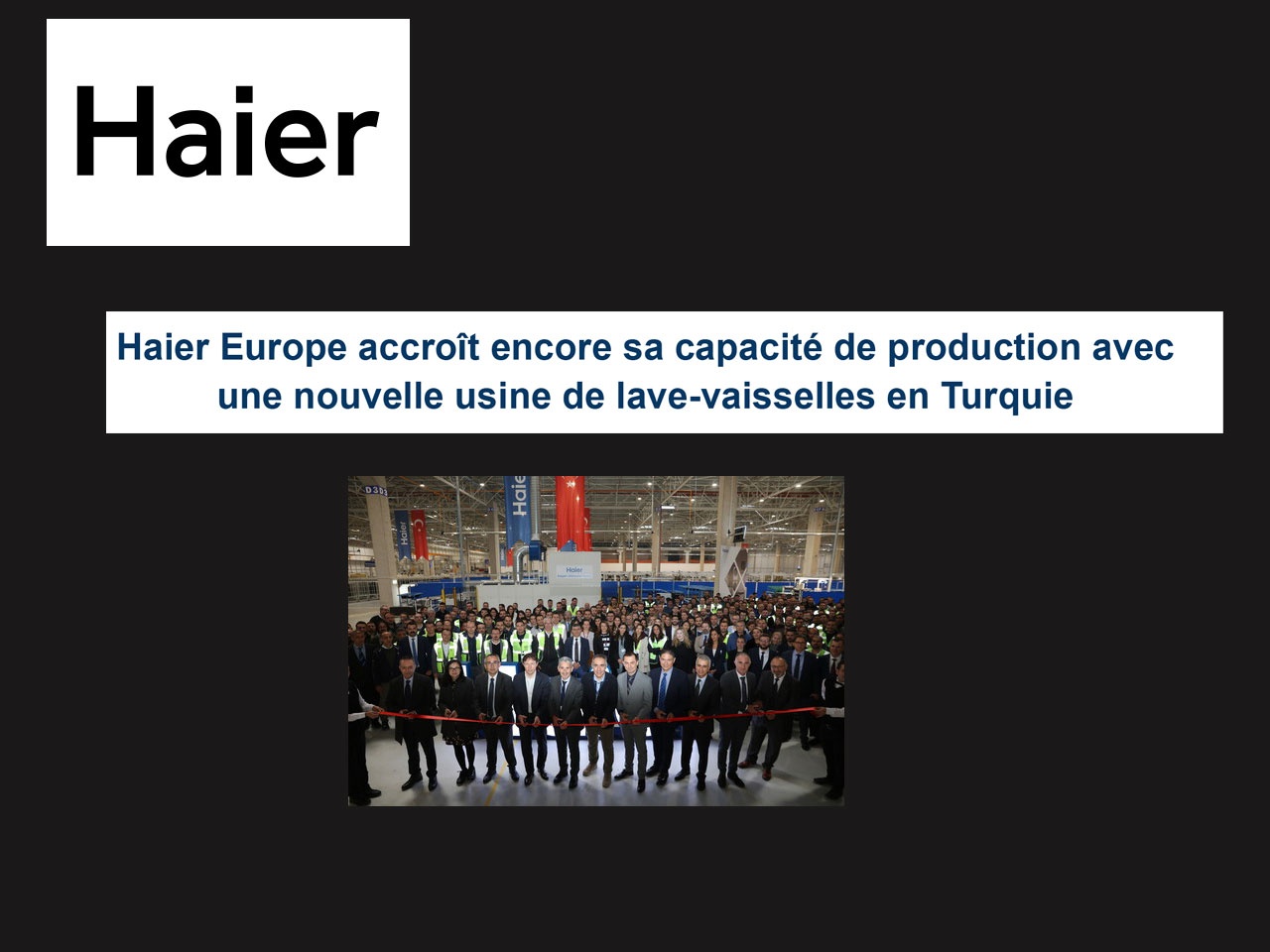 Haier Europe accroît encore sa capacité de production avec une nouvelle usine de lave-vaisselles en Turquie