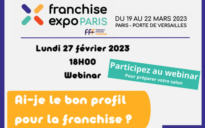 « Avez-vous le bon profil pour la franchise ? » ►Webinaire le 27 février avec Franchise Expo Paris !