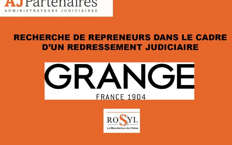 SAS GRANGE, SAS GRANGE ENSEIGNES et ROSYL, en recherche de repreneurs