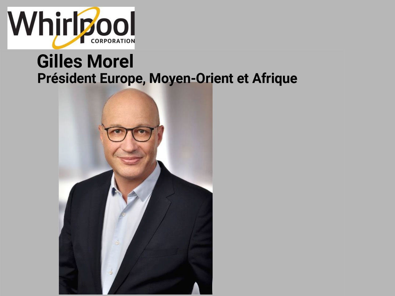 Whirlpool Corporation : Gilles Morel nommé Président Europe, Moyen-Orient et Afrique