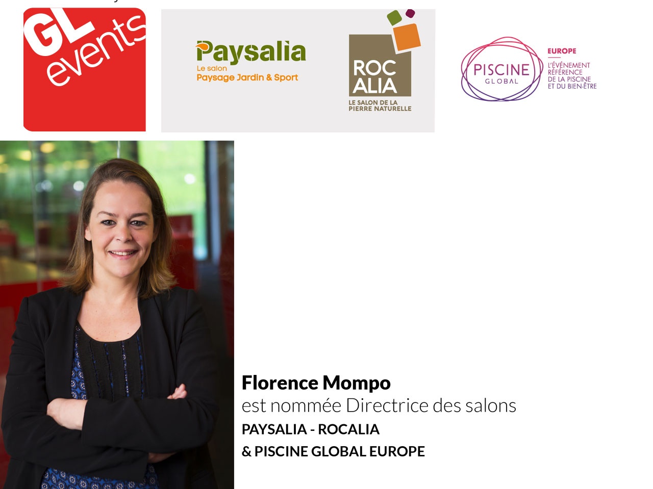 PAYSALIA, ROCALIA et PISCINE GLOBAL EUROPE, accueille Florence Mompo, comme Directrice des salons