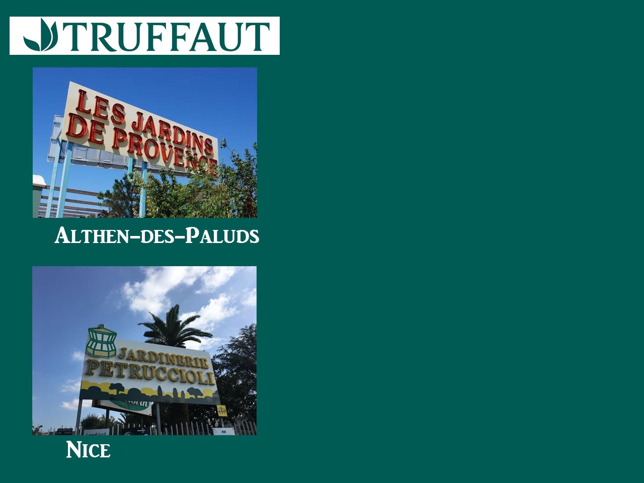 Truffaut, avec l’acquisition des Jardins de Provence et la Jardinerie Petruccioli, renforce sa présence dans le sud