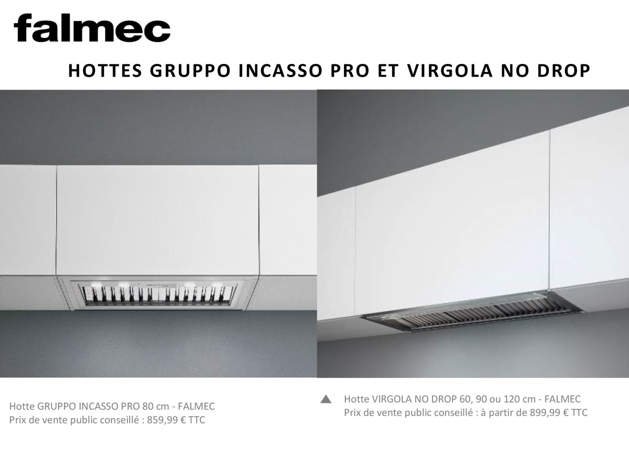 FALMEC : Hottes Gruppo Incasso Pro et Virgola No Drop