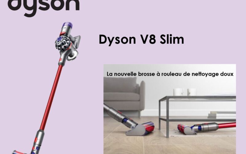 Dyson présente l’aspirateur Dyson V8 Slim, le plus léger des aspirateurs sans fil de la marque !