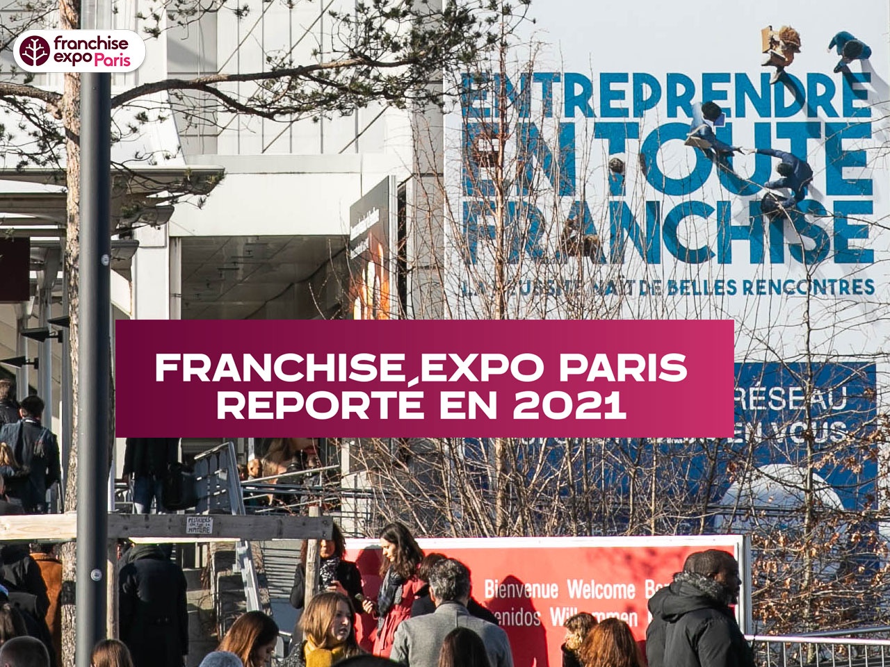 FRANCHISE EXPO PARIS REPORTÉ EN 2021
