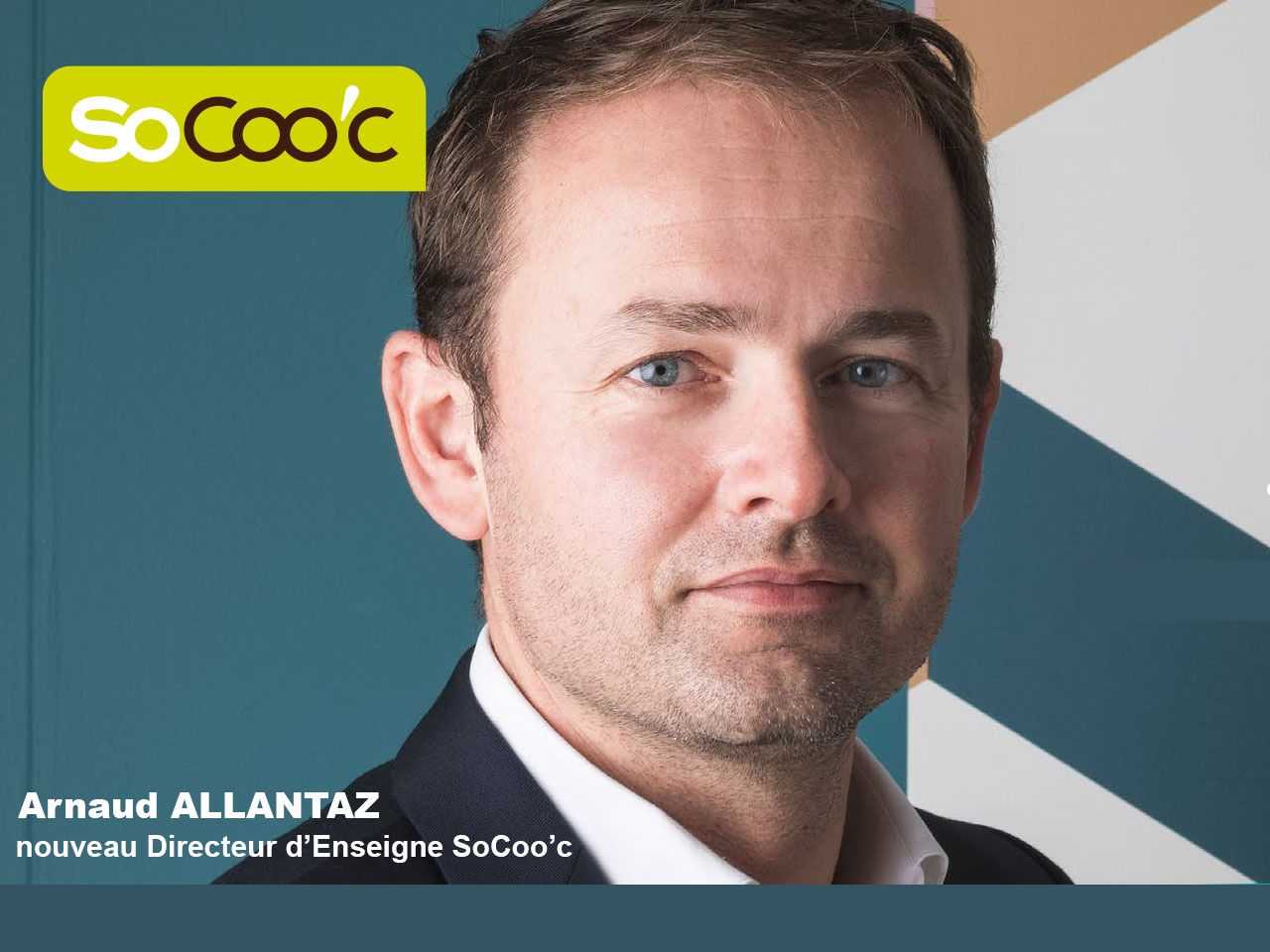 SoCoo’c nomme Arnaud Allantaz, Directeur d’enseigne.