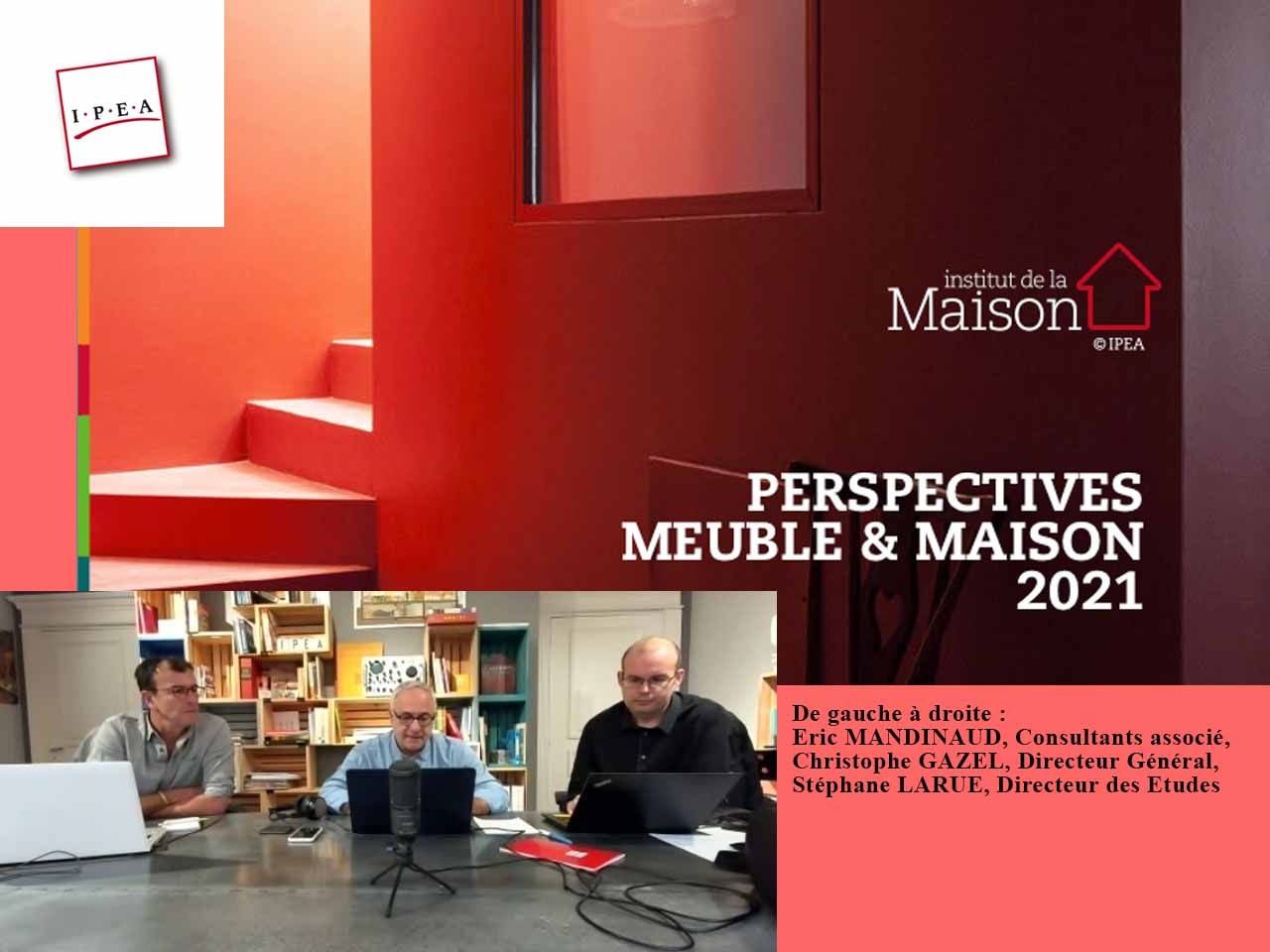 COLLOQUE IPEA : LE MARCHÉ DU MEUBLE RÉSISTE À L’ANNÉE 2020